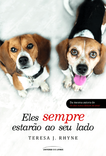 Eles sempre estarão ao seu lado