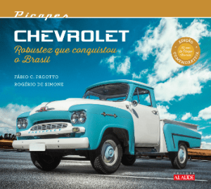 Picapes Chevrolet – robustez que conquistou o Brasil