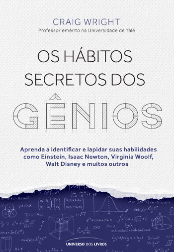 Os hábitos secretos dos gênios