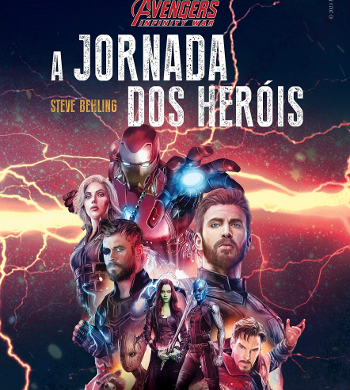 Vingadores: Guerra Infinita – A Jornada dos Heróis