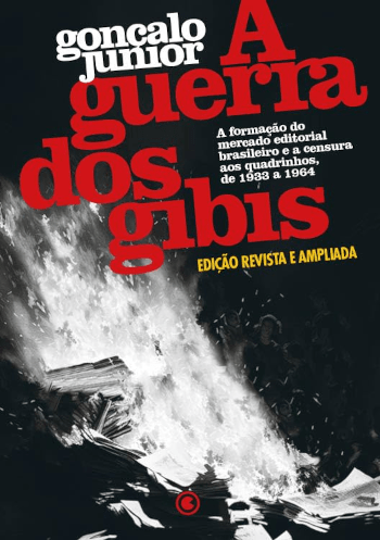 A guerra dos gibis (edição revista e ampliada)