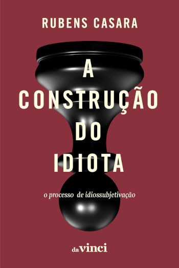 A construção do idiota
