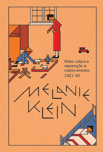 Amor, culpa e reparação e outros ensaios (1921-45)