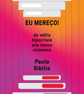 Eu mereço! – Da velha hipocrisia aos novos cinismos